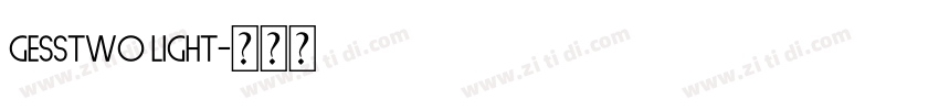 gesstwo light字体转换